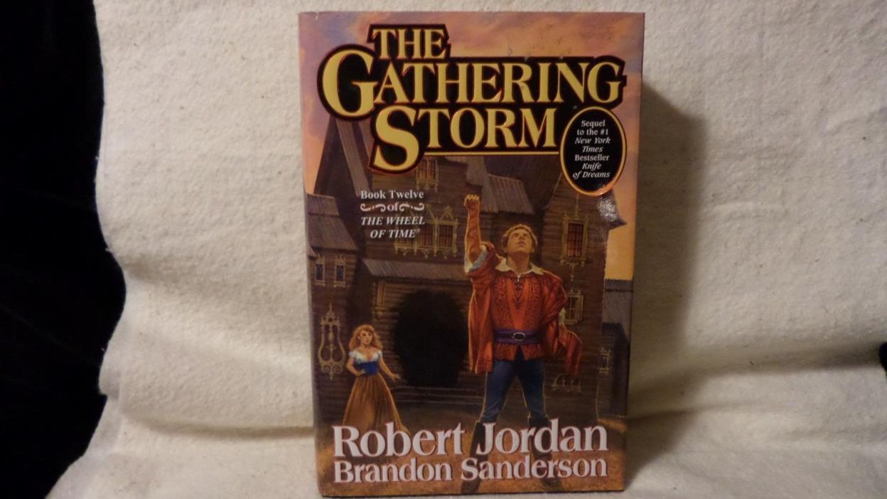 The Gathering Storm - Book Twelve of The Wheel of Time by Jordan and Sanderson