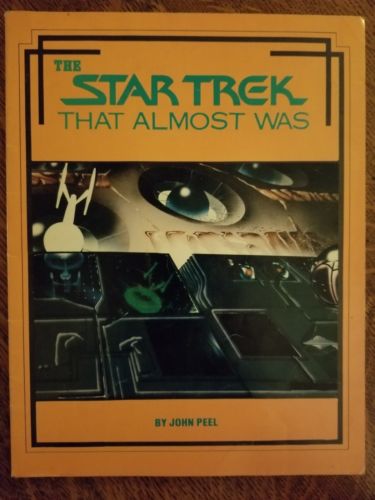 Star Trek that Almost Was (1985) - Good - Second Original Series!