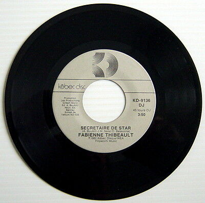 ONE 1982'S 45 R.P.M. RECORD, FABIENNE THIBEAULT, SECRÉTAIRE DE STAR + SECRÉTAIRE