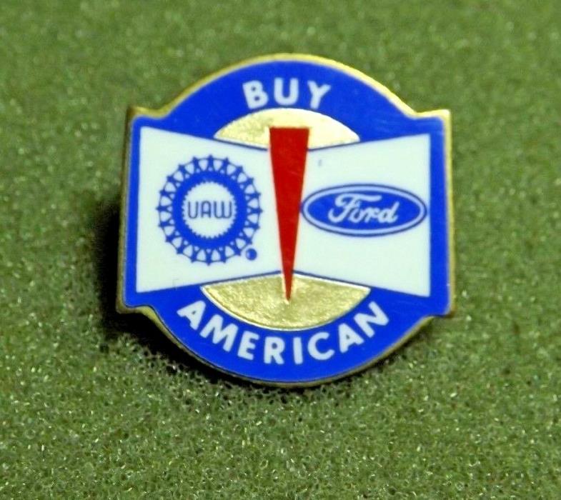 Buy American UAW Ford Lapel Pin United Automobile Workers Union Ford Motor Comp.