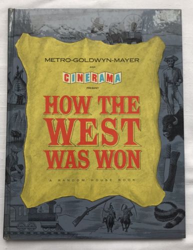 How the West Was Won Metro Goldwyn Mayer and Cinerama Movie Book HB 1963