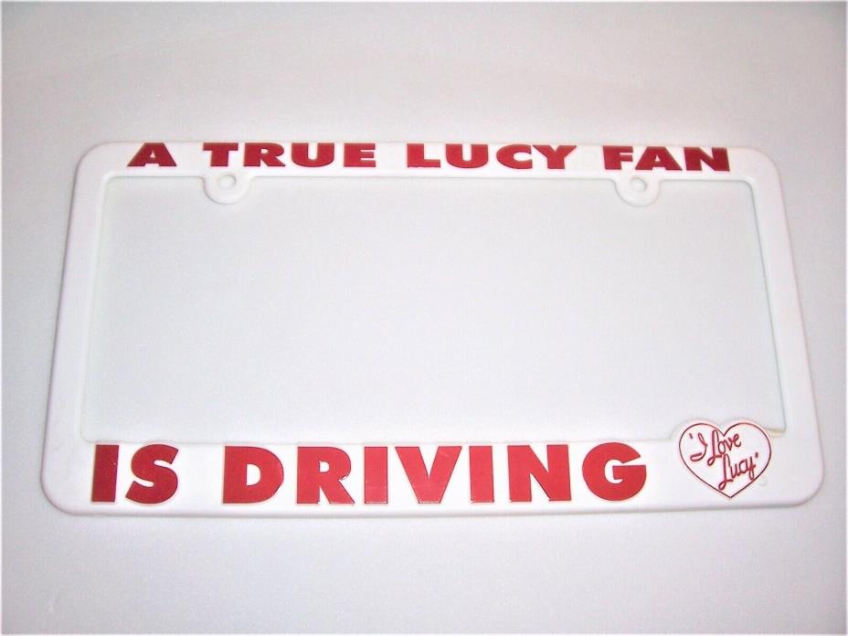 I Love Lucy A True Lucy Fan License Plate Holder