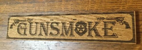 Gunsmoke Oak Wood-burned Sign Matt Dillon Gunsmoke Wood Western Tv
