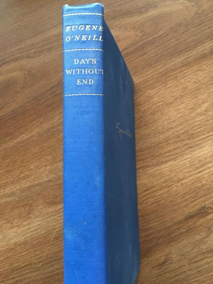 VINTAGE - DAYS WITHOUT END - EUGENE O'NEILL - FIRST EDITION - 1934