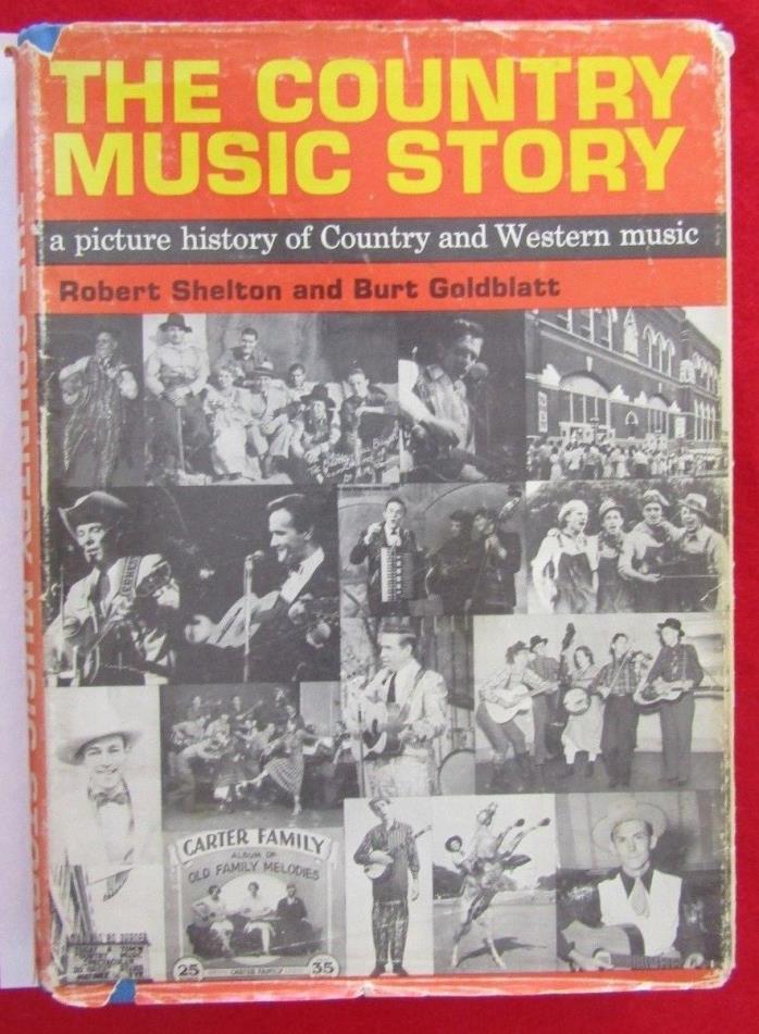 The Country Music Story by Robert Shelton & Burt Goldblatt HC 1971 2nd Print B39