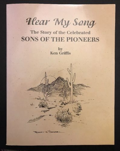 Sons Of The Pioneers Autographed Book - Hear My Song Ken Griffis Western Music