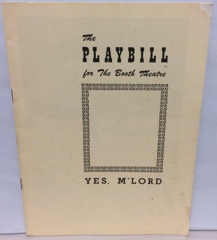 11-29 1949 PLAYBILL YES, M'LORD The Booth Theatre George Curzon Mary Hinton