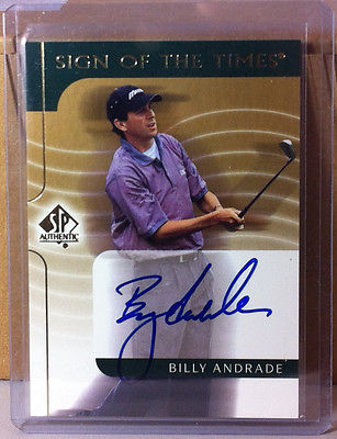 2003 SP AUTHENTIC SIGN OF THE TIMES BA BILLY ANDRADE AUTO AUTOGRAPH