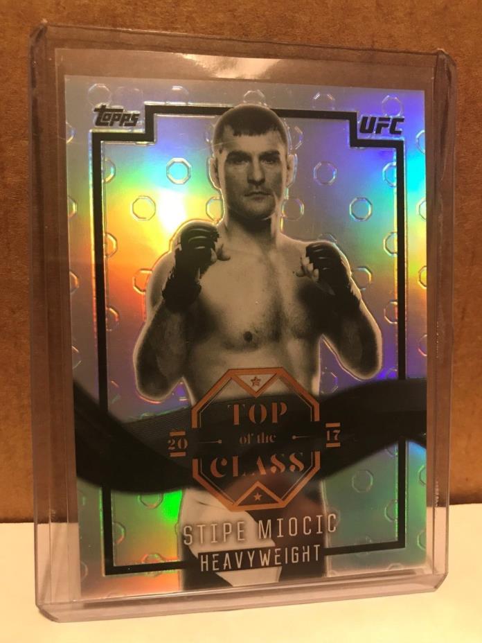 2017 TOPPS CHROME UFC STIPE MIOCIC TOP OF THE CLASS REFRACTOR 24/99 