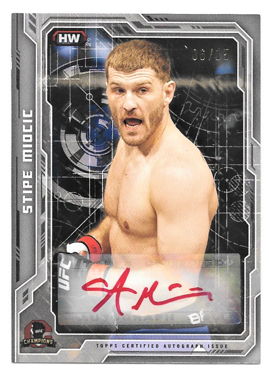 STIPE MIOCIC # 6/15 Red Ink AUTO  2014 TOPPS UFC Champions Autograph