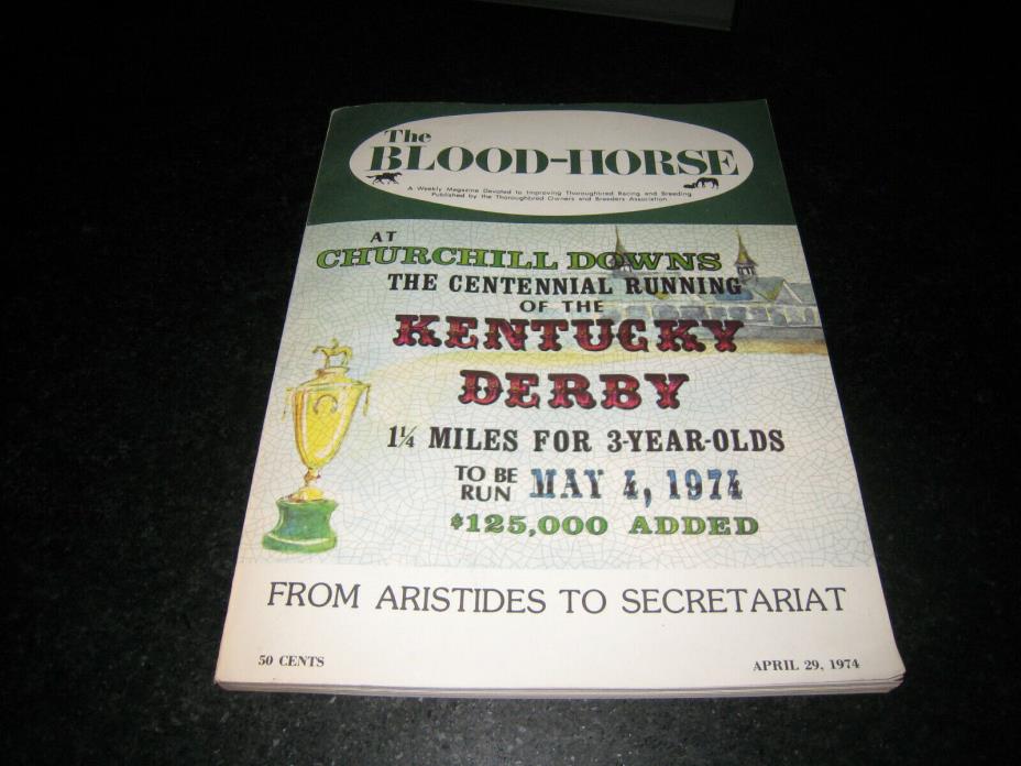 1974 - April 29th - Blood Horse Magazine Kentucky Derby Centennial History