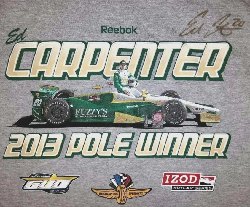 ED CARPENTER SIGNED 2013 INDIANAPOLIS 500 POLE WINNER INDY CAR SHIRT MEN'S M NWT