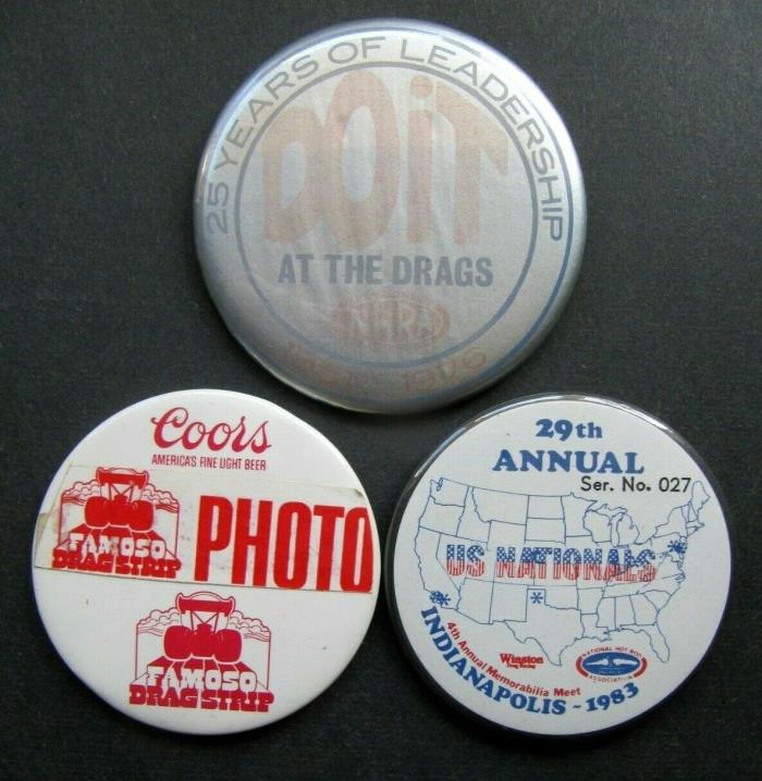 Rare 3 Lot NHRA Buttons 1983 U.S. NATS, Do It At The Drags '76, FAMOSO DRAGS