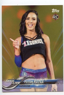 2018 Topps WWE Then Now Forever GOLD Parallel Rookie Card - PEYTON ROYCE #10/10
