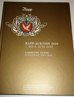 RAPP –AUKTION 2010 CATALOGS (2): SAMMLUNG TICINO & SCHWEIZ, EUROPA UBERSEE JUNE