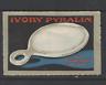 Est Early 1900s Ivory Pyralin Toilet Ware DeLuxe Promotional Poster Stamp (AW51)