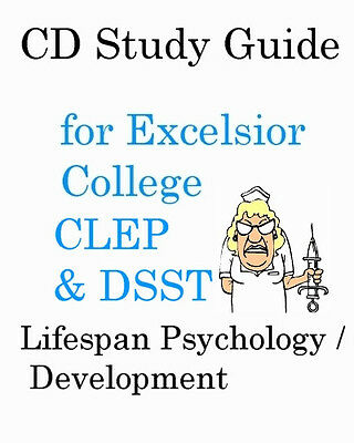 CLEP DSST Excelsior College Lifespan Development CD Study Guide Practice Exams