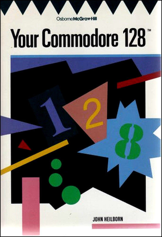 1986 Your Commodore 128 Users Guide Graphics Sound Machine Language Hardware C64