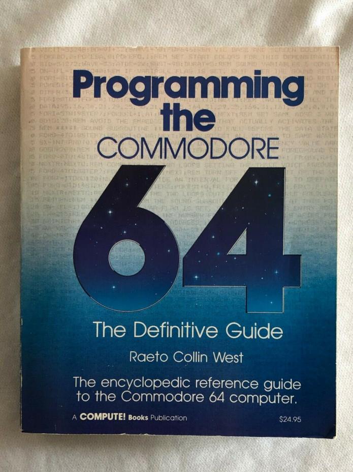 Programing the commodore 64 ,the definitive guide by Raeto Collin West
