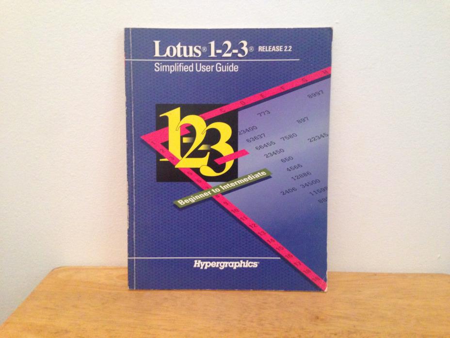 Lotus 123 simplified user guide release 2.2 beginner to intermediate