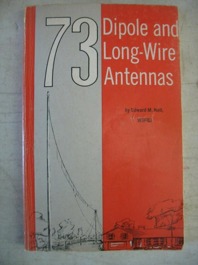 Vintage 73 Dipole and Long Wire Antennas Softcover book by Noll 1979  W3FQJ