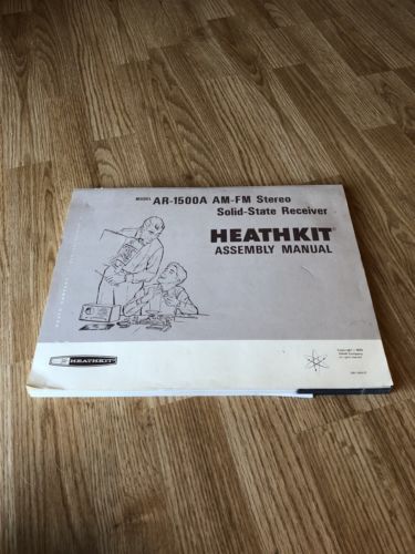 Heathkit Assemby Manual AR-1500A AM/FM Stereo Solid State Reciever Manual Only