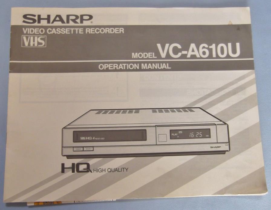 Vintage Sharp Video Cassette Recorder Model VC-A610U Owner's Manual