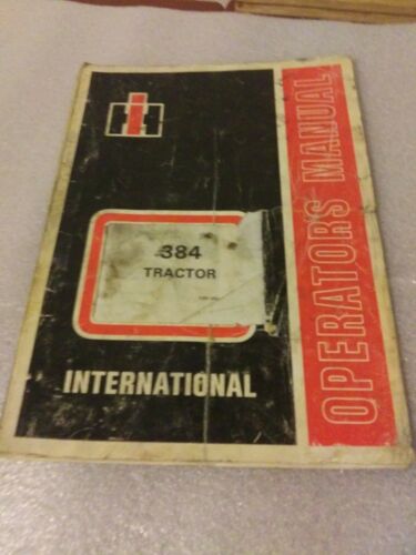 International 384 Tractor Operators Manual