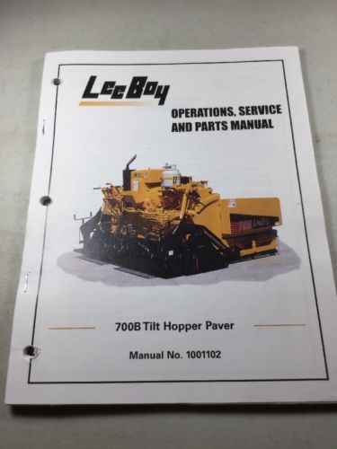 LeeBoy 700B Tilt Paver Operation, Service, & Parts Manual Book