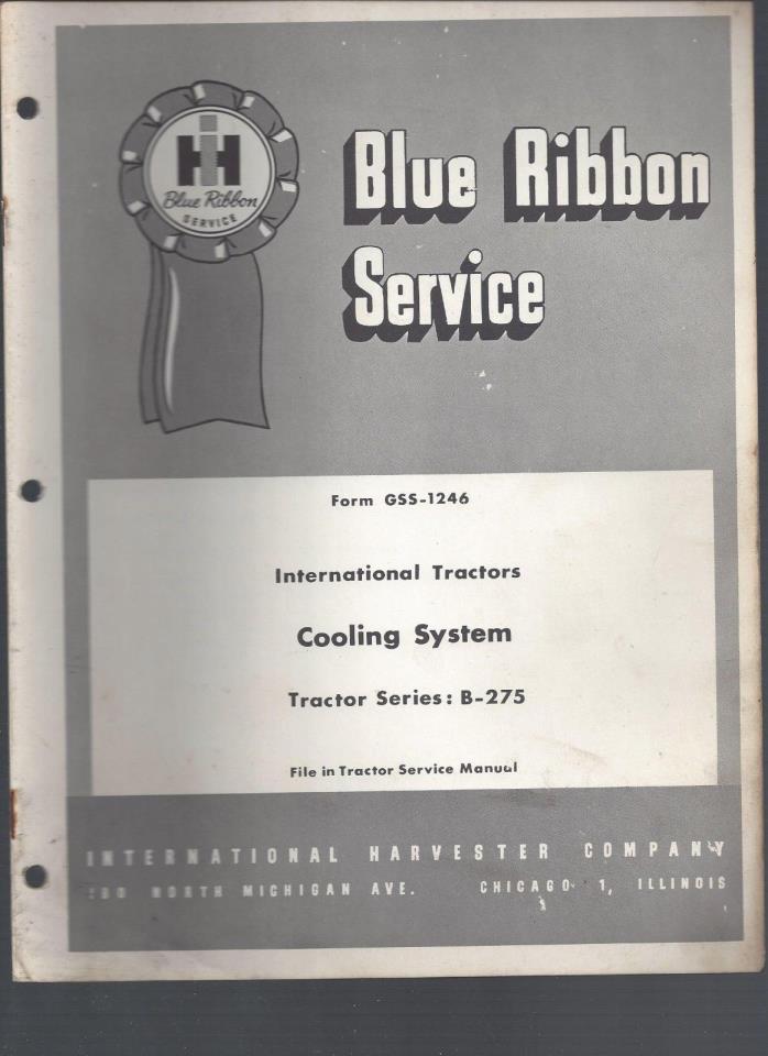 International Harvester Blue Ribbon Service Cooling System Series B-275 Tractor