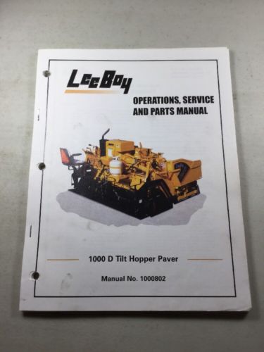 LeeBoy 1000 D Tilt Paver Operation, Service, & Parts Manual Book