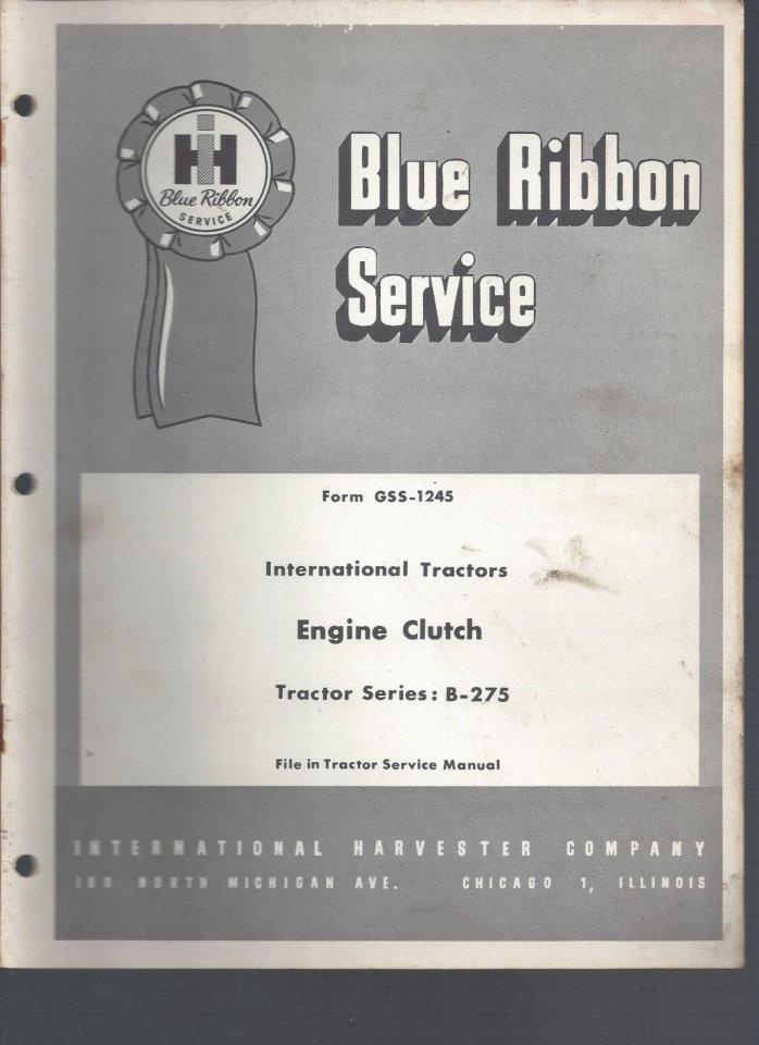International Harvester Blue Ribbon Service Manual Engine Clutch Series 275B Tra