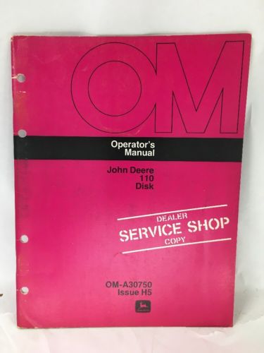 John Deere 110 Disk Shop Operator Manual OM-A30750 Issue H5
