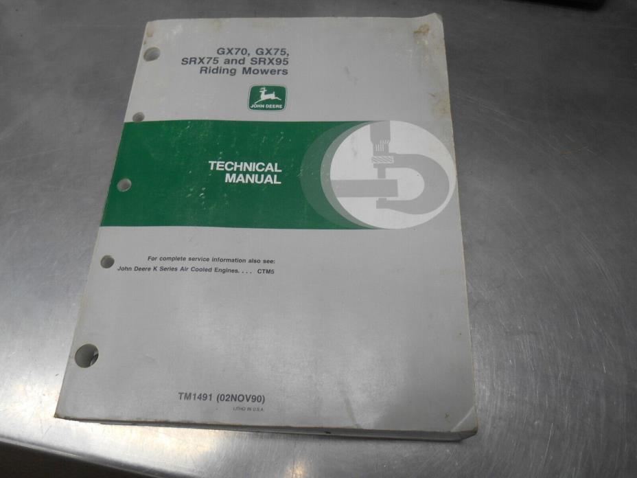 JOHN DEERE GX70,75 SRX75 AND 95 RIDING MOWER  TECHNICAL MANUAL  TM1491