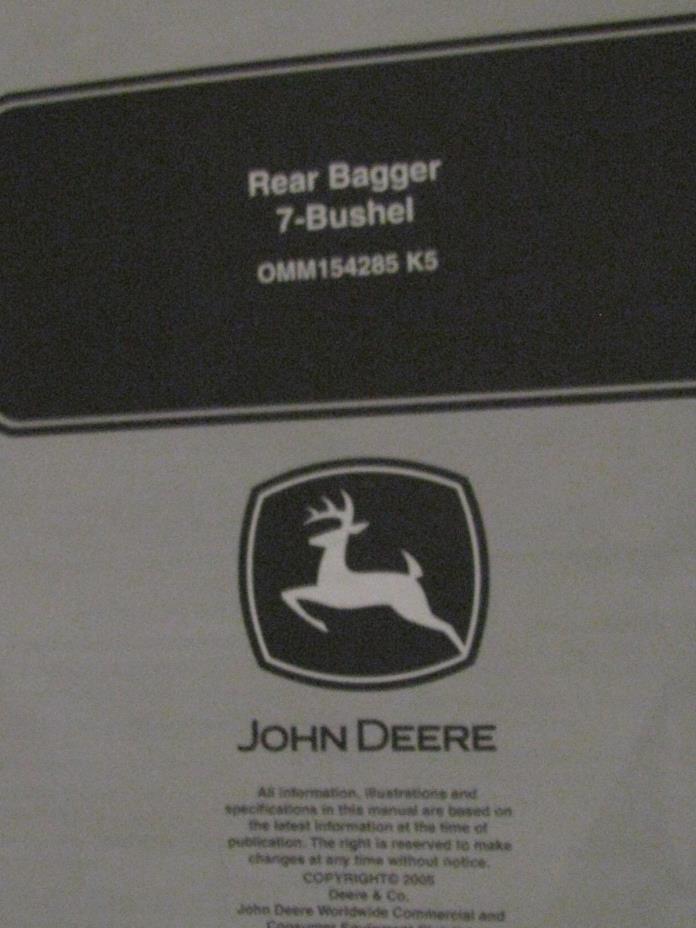 JOHN DEERE TRACTOR REAR BAGGER 7 BUSHEL OPERATOR MANUAL OMM154285 K5  (2005)