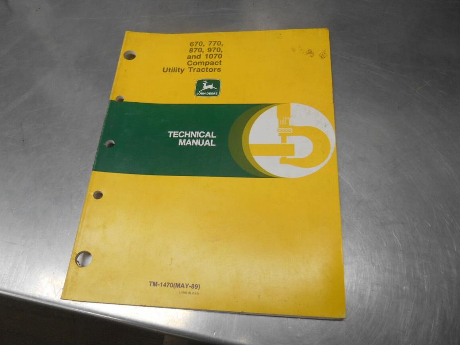 JOHN DEERE 670,770,870,970,1070 COMPACT TRACTOR   TECHNICAL MANUAL  TM1470