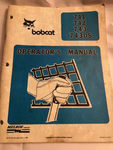 Bobcat 741 742 743 743DS Skid Steer Owner Operator Maintenance Manual 20001-up