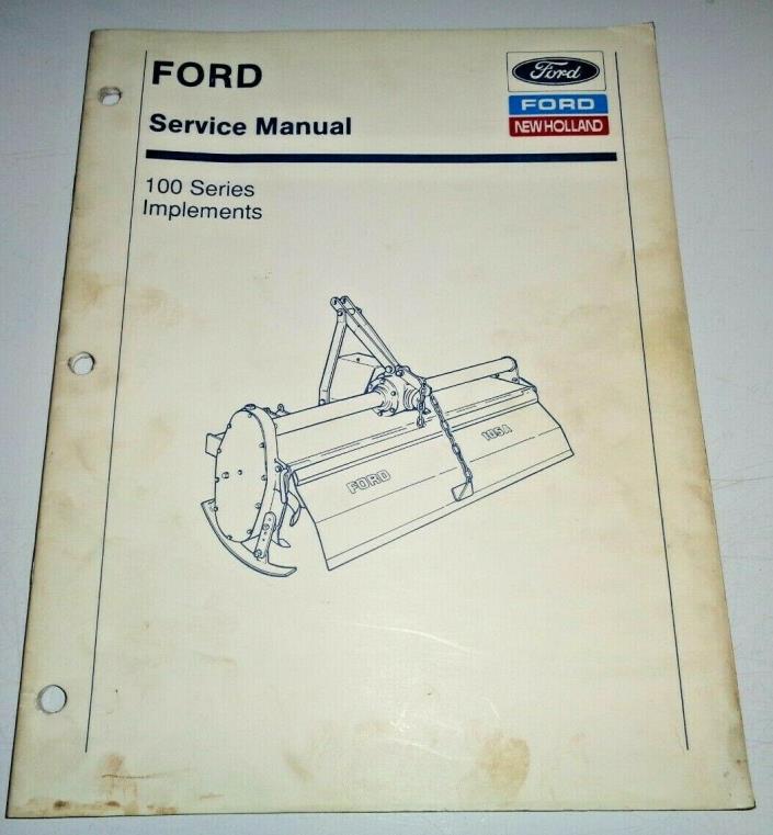 Ford 100 Series Implements 105A Tillers Service Shop Repair Manual NH Original!