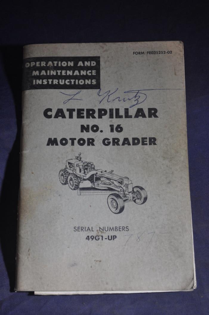 Caterpillar No 16 Motor Grader Operating & Maintenance Instructions SN 49G1 -Up