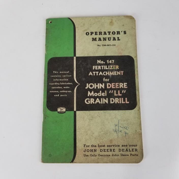 Vintage John Deere Operators Manual Model LL Grain Drill No 147 Fertilizer Att