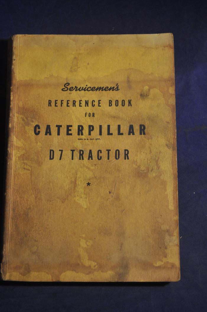 1952 Caterpillar Servicemens Reference Book for Caterpillar D7 Tractor