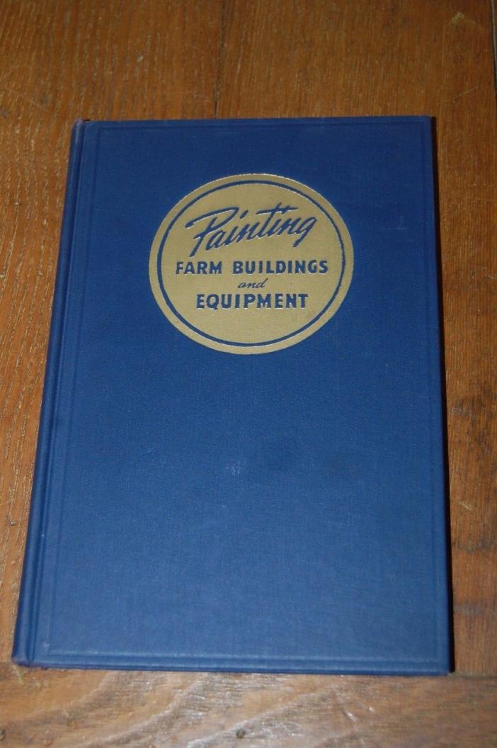 Vintage book Painting Farm Buildings and Equipment 1949 Federal Security Agency