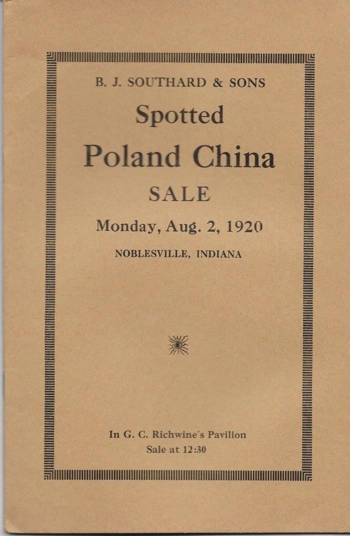 Spotted Poland China Sales Catalog B.J. Southard & Sons Noblesville Indiana 1920