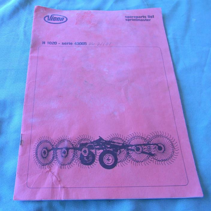 VICON H 1020 SERIE 43005 WHEEL RAKE SPRINTMASTER SPARE PARTS LIST MANUAL