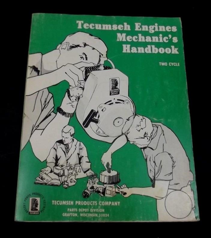 Tecumseh Engines Mechanics Handbook Two Cycle 692508 Illustrated