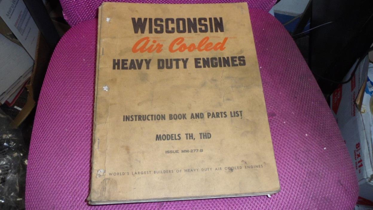 Wisconsin Engines Air Cooled Model TH THD Instruction Book Parts List MM-277B
