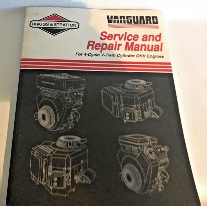 BRIGGS & STRATTON VANGUARD REPAIR MANUAL for 4-CYCLE V-TWIN CYLINDER OHV ENGINES