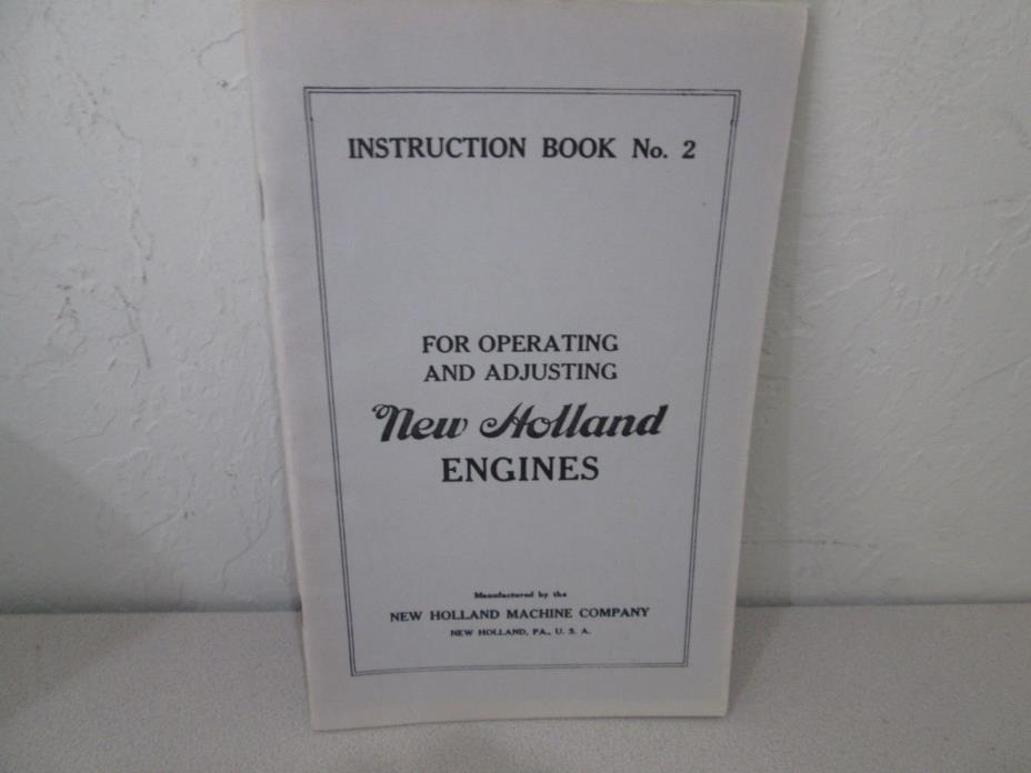 Instruction Book No. 2 for operating adjusting NEW HOLLAND Engines