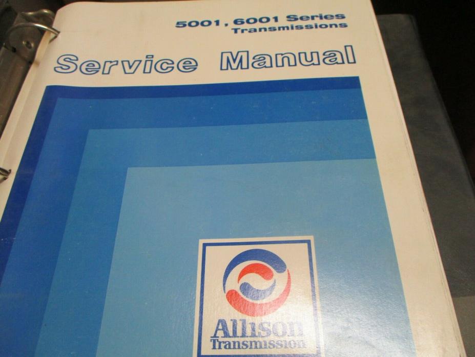 Allison 5001 6001 Series Transmissions Service Manual SA 1866C