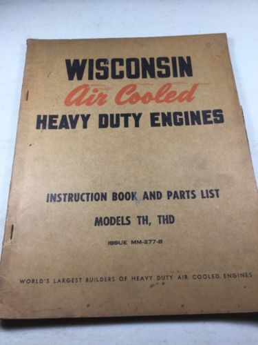 Wisconsin TH, THD Engines Instruction Book & Parts List
